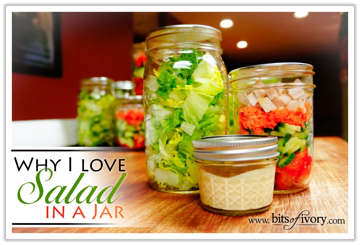 Why I Love Salad In A Jar | www.bitsofivory.com